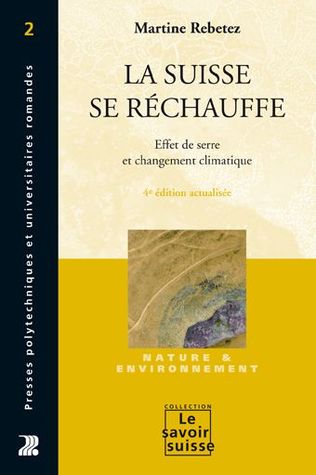 La Suisse se réchauffe: Effet de serre et changement climatique (Paperback)