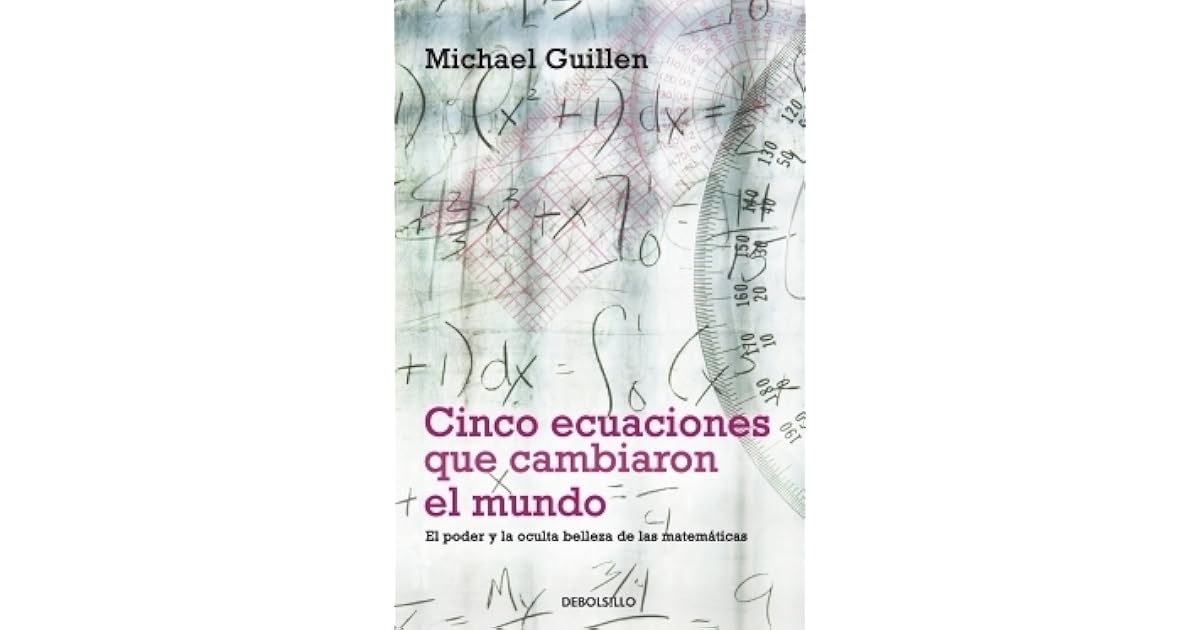Libro Las 5 Ecuaciones Que Cambiaron Al Mundo www.goodreads.com