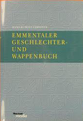 Emmentaler Geschlechter und Wappenbuch (German Edition)