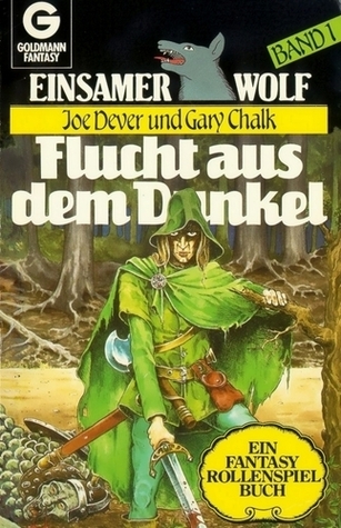 Flucht aus dem Dunkel (Einsamer Wolf, #1)