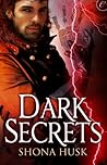 Dark Secrets by Shona Husk