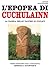 L'Epopea di Cuchulainn: La razzia delle vacche di Cooley