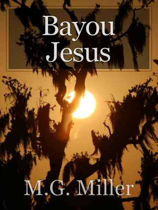Bayou Jesus (Kindle Edition)
