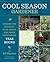 Cool Season Gardener by Bill Thorness