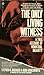 The Only Living Witness by Stephen G. Michaud
