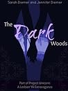 The Dark Woods by Jennifer Diemer The Dark Woods by Jennifer Diemer
