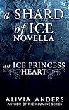 An Ice Princess Heart by Alivia Anders An Ice Princess Heart by Alivia Anders