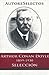 Autores Selectos: Arthur Conan Doyle (1859-1930)