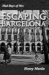 Escaping Barcelona by Henry Martin