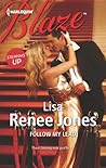 Follow My Lead by Lisa Renee Jones Follow My Lead by Lisa Renee Jones
