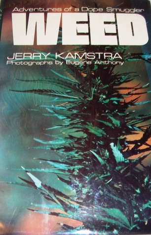 Weed: Adventures of a Dope Smuggler (Hardcover)
