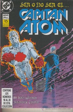 Capitán Atom, tomo 5: Ser o no ser el... Capitán Atom (Tacos Captain Atom, #5)