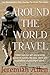 Around The World Travel by Jeremiah Allen