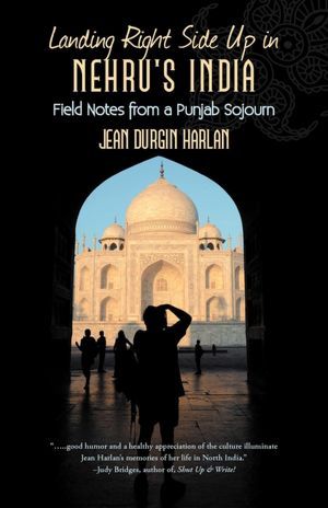 Landing Right Side Up in Nehru’s India: Field Notes from a Punjab Sojourn (Paperback)