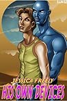 His Own Devices by Jessica Freely