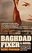 Baghdad Fixer by Ilene Prusher