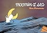 Moomin and the Sea by Tove Jansson Moomin and the Sea by Tove Jansson