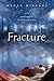 Fracture (Fracture, #1)