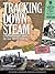 Tracking Down Steam: BR Ste...