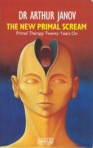 The New Primal Scream: Primal Therapy Twenty Years On (Paperback)
