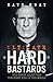 Ultimate Hard Bastards by Kate Kray