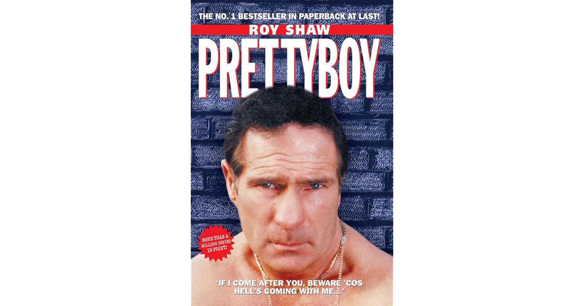 Pretty Boy by Roy Shaw