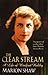 The Clear Stream:The Life of Winifred Holtby