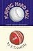Playing Hard Ball: A Kent County Cricketer's Journey Into Big League Baseball
