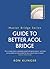 Guide to Better Acol Bridge (Master Bridge Series)