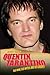 Quentin Tarantino: The Man, the Myths and the Movies
