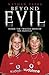 Beyond Evil by Nathan Yates