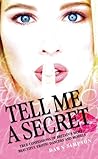 Tell Me a Secret: True Confessions of Britain's Most Beautiful Erotic Dancers and Models
