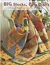 Big Blocks, Big Quilts: 11 Easy Quilts with Layer Cake 10" x 10" Squares (Design Originals) Beginner-Friendly Patterns with Step-by-Step Instructions, Diagrams, and Variations Using Precut Fabric
