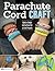 Parachute Cord Craft: Quick & Simple Instructions for 22 Cool Projects (Design Originals) Step-by-Step Directions & Knots for Bracelets, Necklaces, Belts, Lanyards, Dog Collars, Key Fobs, & More