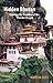 Hidden Bhutan: Entering the...