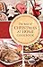 The Best of Christmas at Home Cookbook: Holiday Recipes, Inspiration, and Ideas for a Blessed Season
