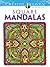Creative Haven Square Mandalas Coloring Book: Relaxing Illustrations for Adult Colorists (Adult Coloring Books: Mandalas)