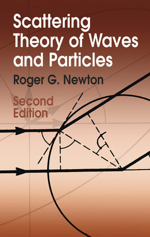 Scattering Theory of Waves and Particles: Second Edition (Dover Books on Physics)