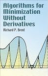 Algorithms for Minimization Without Derivatives;Dover Books on Mathematics Algorithms for Minimization Without Derivatives;Dover Books on Mathematics