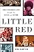 Little Red: Three Passionat...