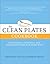 The Clean Plates Cookbook: Sustainable, Delicious, and Healthier Eating for Every Body