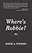 Where's Robbie? by David Fleissig