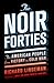 The Noir Forties: The Ameri...