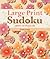 Large Print Sudoku #4: Over...
