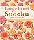 Large Print Sudoku #4: Over 200 Puzzles