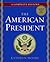 The American President: A Complete History