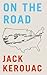 On the Road by Jack Kerouac