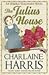 The Julius House (Aurora Teagarden Mysteries #4)