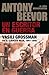 Un Escritor en Guerra: Vasili Grossman en el Ejército Rojo, 1941-1945