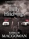 The Fall of Billy Hitchings by Kirkus MacGowan